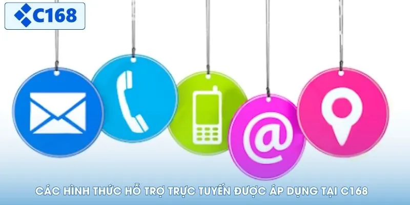 Các hình thức hỗ trợ trực tuyến được áp dụng tại C168
