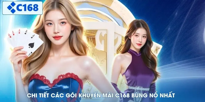 Chi tiết các gói khuyến mãi C168 bùng nổ nhất