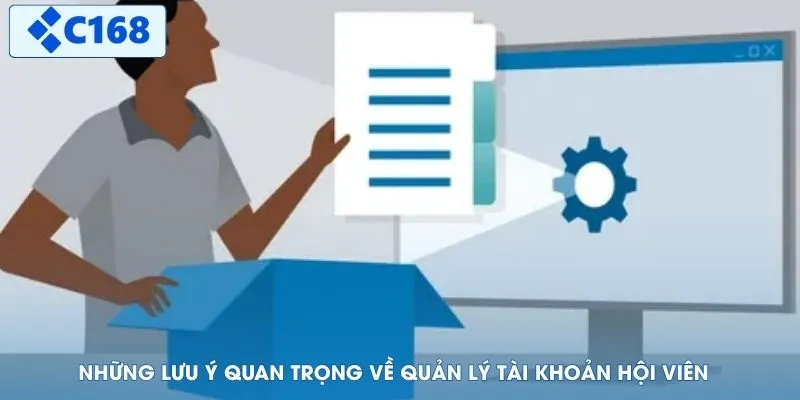 Những lưu ý quan trọng về quản lý tài khoản hội viên